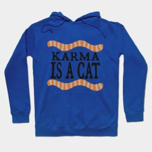 Karma is a Cat (orange cat) v2 Hoodie